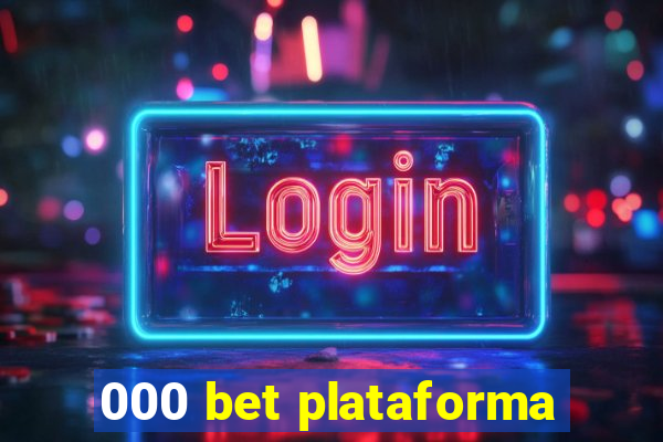 000 bet plataforma